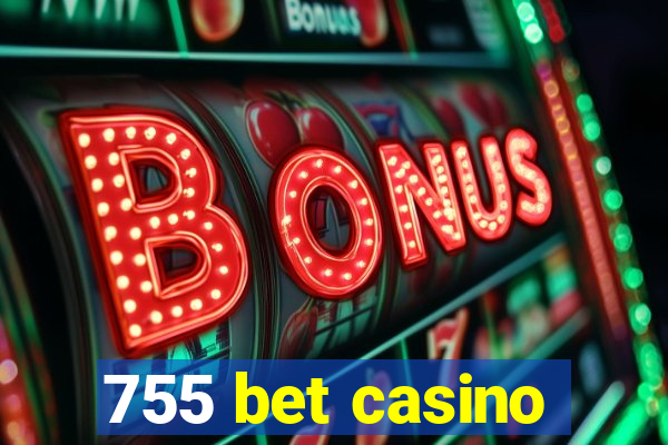 755 bet casino